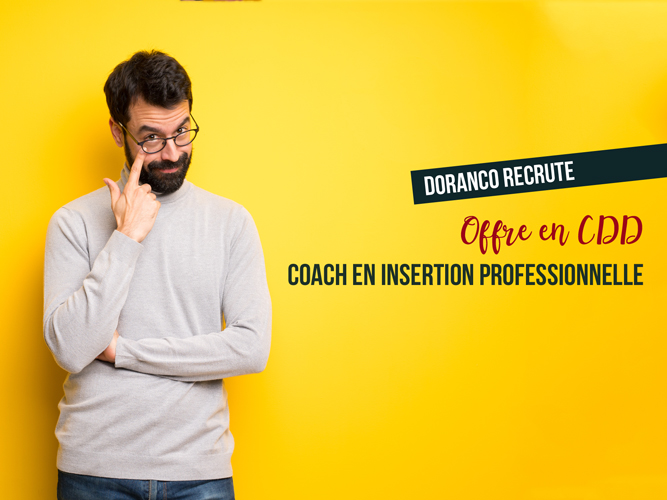 Doranco recrute un(e) Coach(e) en insertion professionnelle (H/F) en CDD
